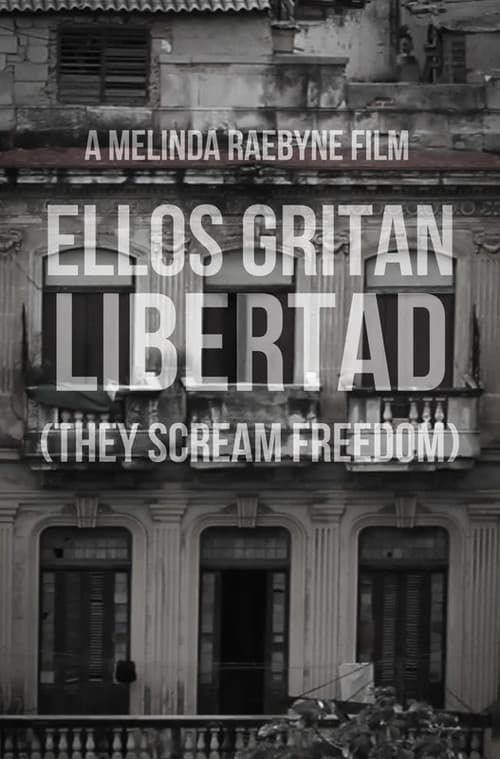 Ellos Gritan Libertad