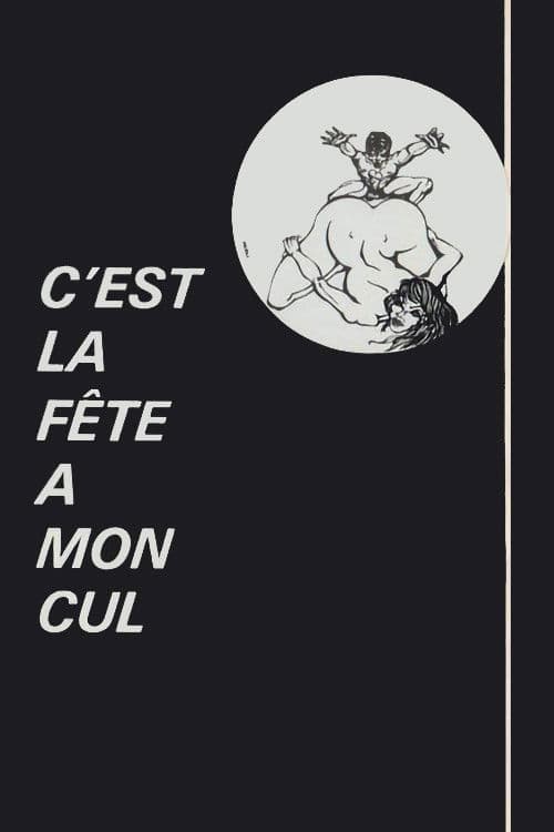 C'est la fête à mon cul
