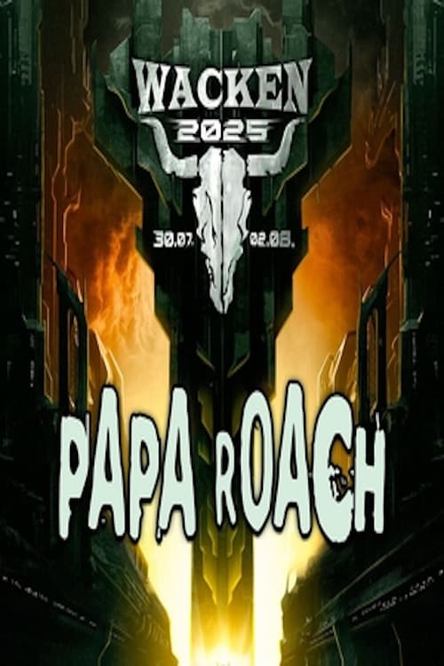 Papa Roach - Live at Wacken Open Air 2025