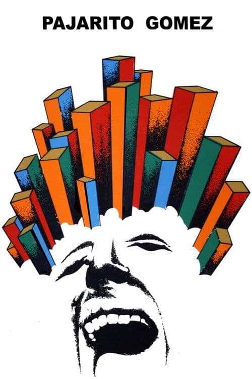 Pajarito Gómez, una vida feliz