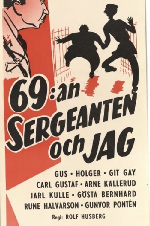 69:an, sergeanten och jag