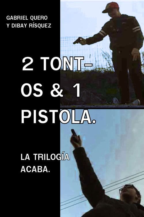 2 Tontos & 1 Pistola