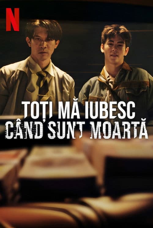 Toți mă iubesc când sunt moartă