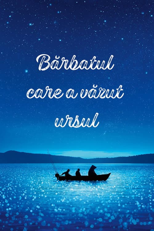 Bărbatul care a văzut ursul
